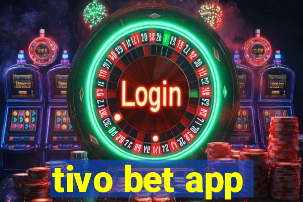 tivo bet app